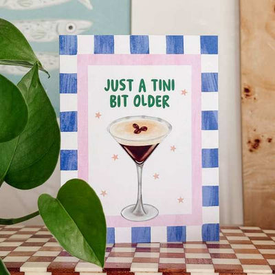 Tini Bit Older Espresso Martini Birthday Card | Simple Whimsy | boogie + birdie