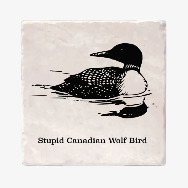 Stupid Canadian Wolf Bird Coaster | Versatile Coasters | boogie + birdie