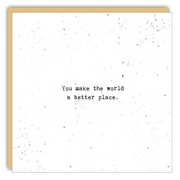 You Make The World Better Card | Cedar Mountain | boogie + birdie
