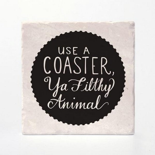 Use A Coaster Ya Filthy Coaster | Versatile Coasters | boogie + birdie