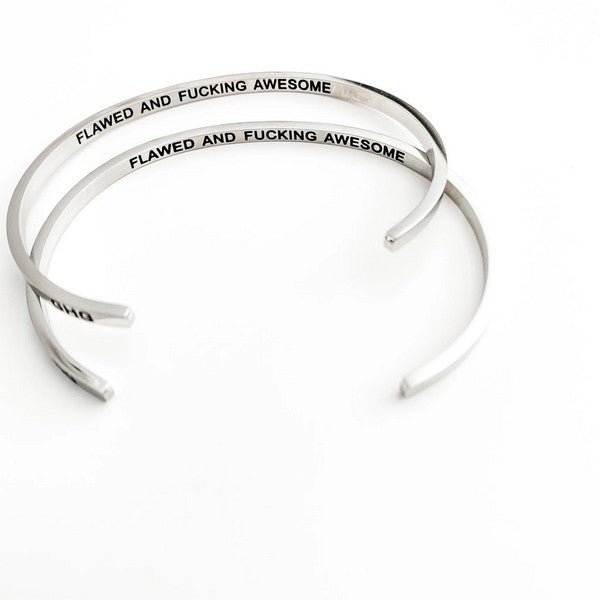 Silver Flawed and F*cking Awesome Bangle
