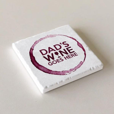 Dad's Wine Goes Here Coaster