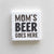 Mom's Beer Goes Here Coaster